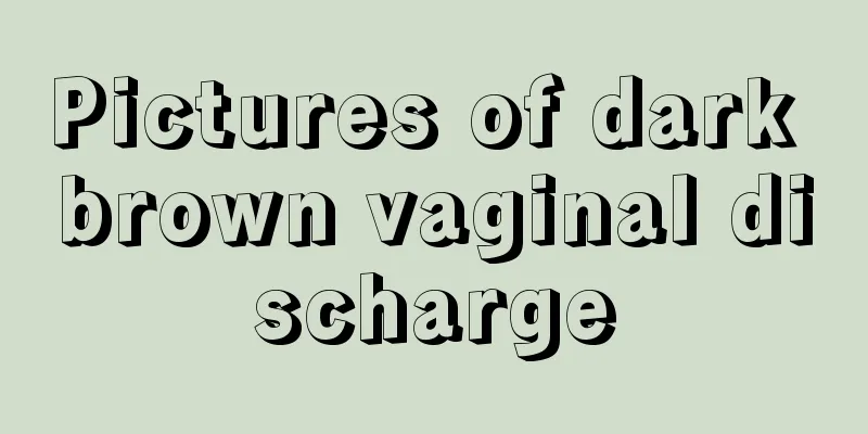 Pictures of dark brown vaginal discharge