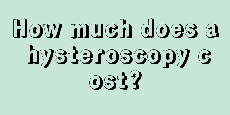 How much does a hysteroscopy cost?