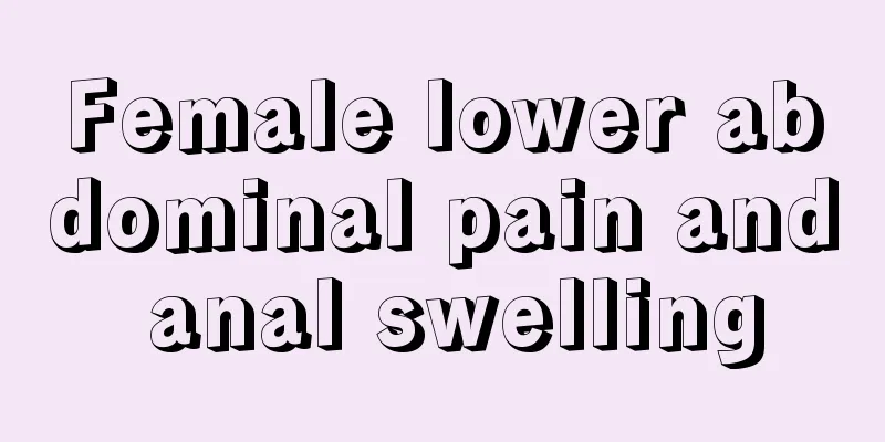 Female lower abdominal pain and anal swelling