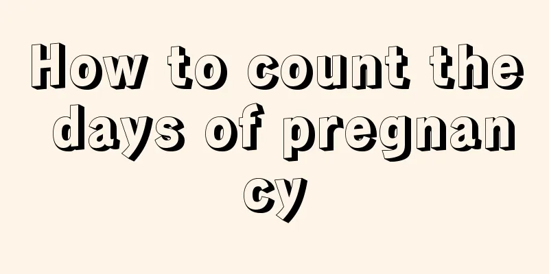 How to count the days of pregnancy