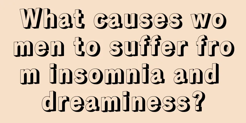 What causes women to suffer from insomnia and dreaminess?