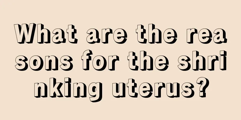 What are the reasons for the shrinking uterus?