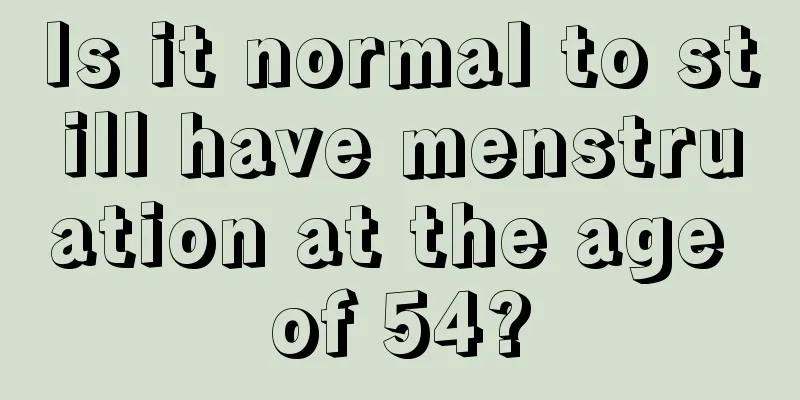 Is it normal to still have menstruation at the age of 54?