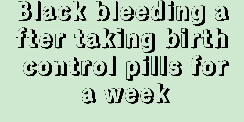 Black bleeding after taking birth control pills for a week