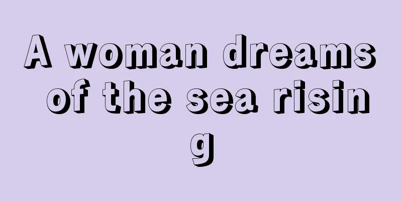 A woman dreams of the sea rising