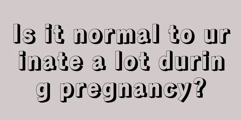 Is it normal to urinate a lot during pregnancy?