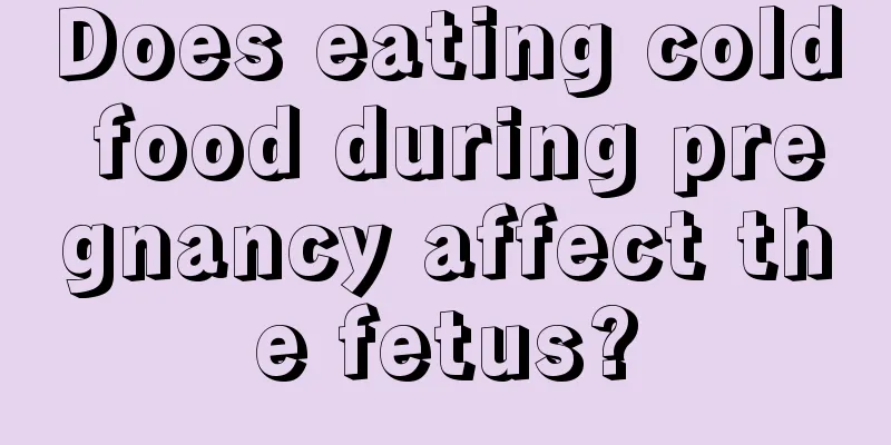 Does eating cold food during pregnancy affect the fetus?