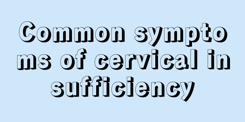 Common symptoms of cervical insufficiency