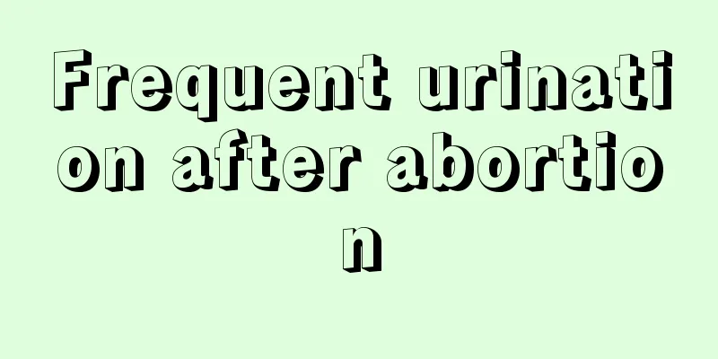 Frequent urination after abortion