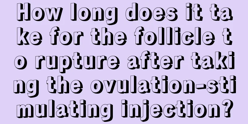 How long does it take for the follicle to rupture after taking the ovulation-stimulating injection?