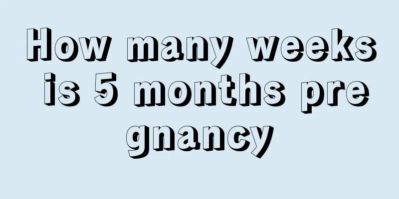 How many weeks is 5 months pregnancy