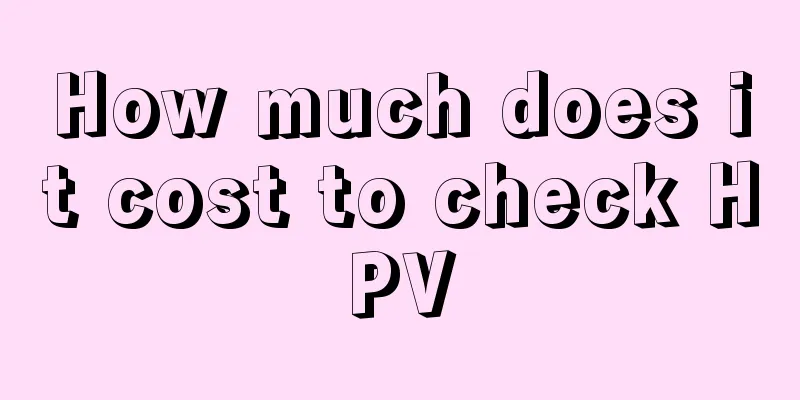 How much does it cost to check HPV