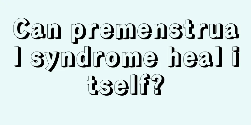 Can premenstrual syndrome heal itself?