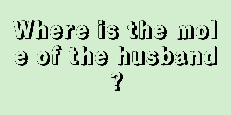 Where is the mole of the husband?