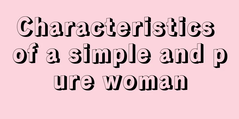 Characteristics of a simple and pure woman