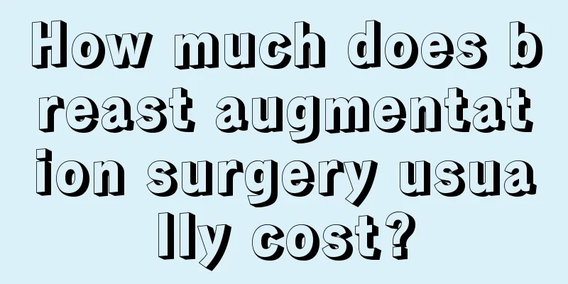 How much does breast augmentation surgery usually cost?