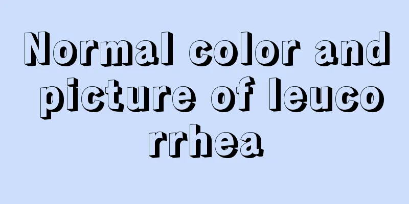 Normal color and picture of leucorrhea