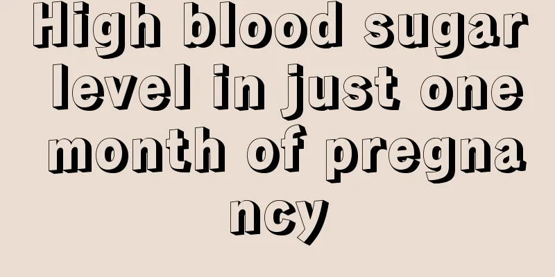 High blood sugar level in just one month of pregnancy