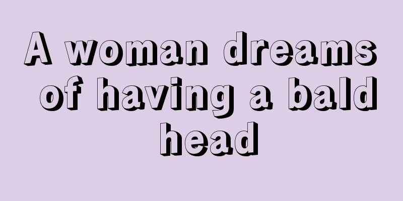 A woman dreams of having a bald head