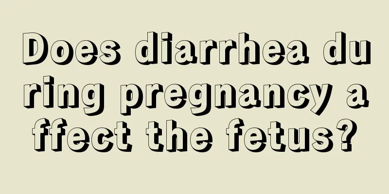 Does diarrhea during pregnancy affect the fetus?