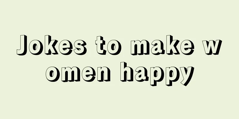 Jokes to make women happy