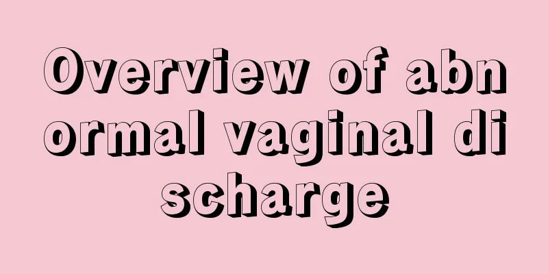 Overview of abnormal vaginal discharge