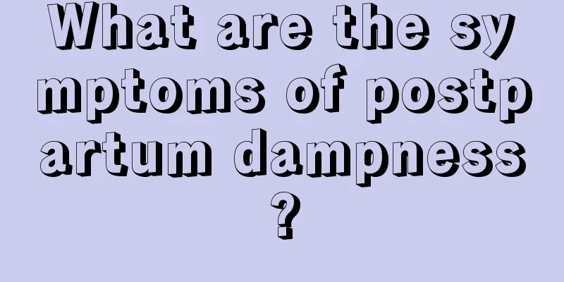 What are the symptoms of postpartum dampness?