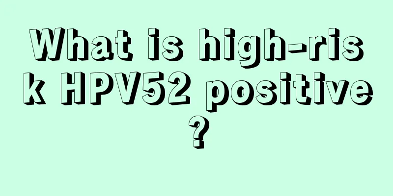 What is high-risk HPV52 positive?