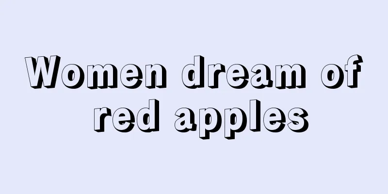 Women dream of red apples