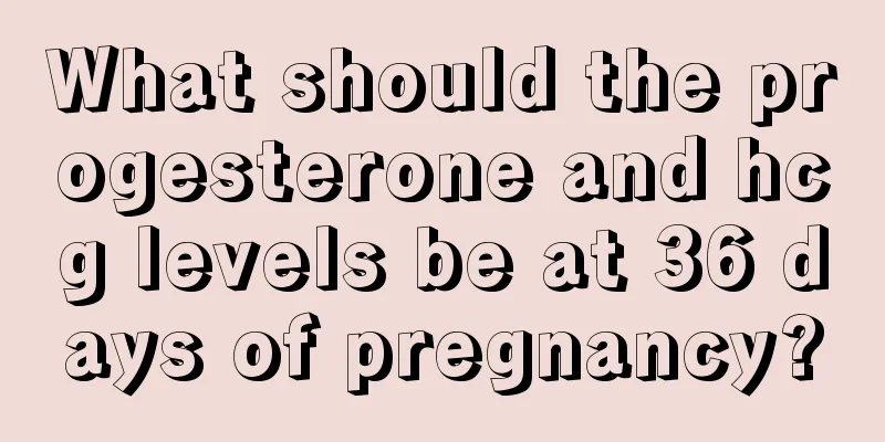 What should the progesterone and hcg levels be at 36 days of pregnancy?