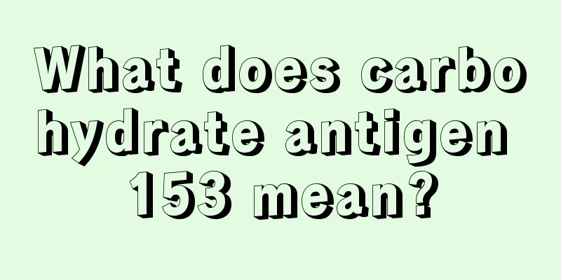 What does carbohydrate antigen 153 mean?