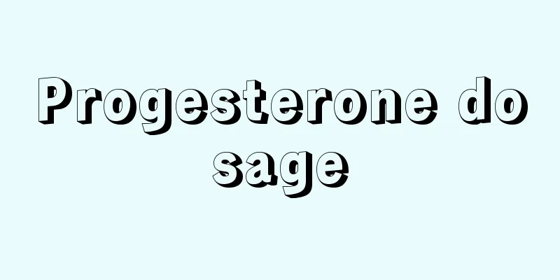 Progesterone dosage