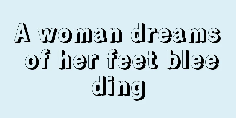 A woman dreams of her feet bleeding