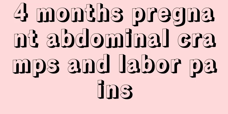 4 months pregnant abdominal cramps and labor pains