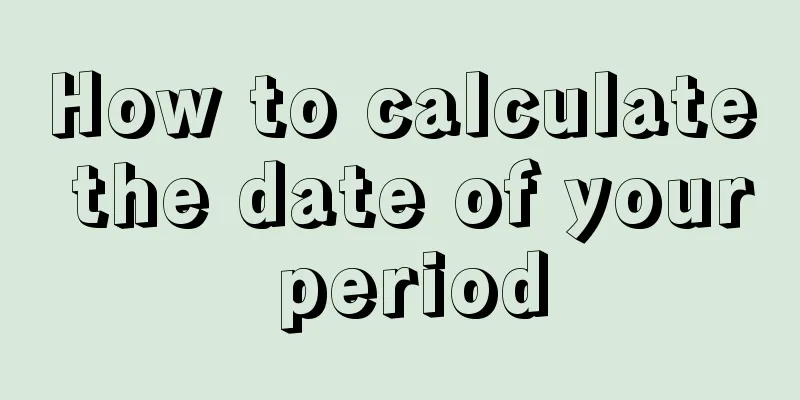 How to calculate the date of your period