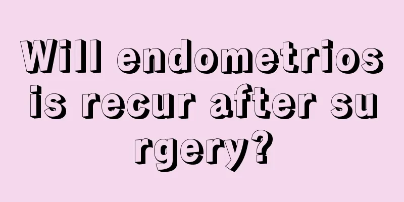 Will endometriosis recur after surgery?