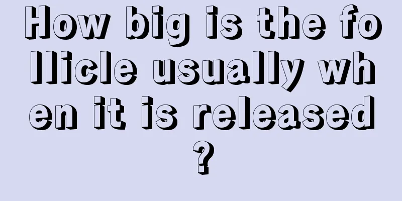 How big is the follicle usually when it is released?