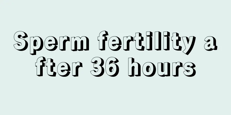 Sperm fertility after 36 hours