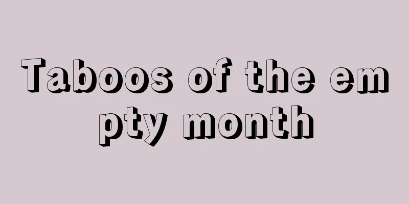 Taboos of the empty month