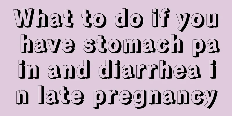 What to do if you have stomach pain and diarrhea in late pregnancy