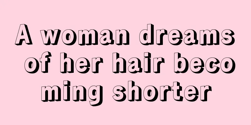 A woman dreams of her hair becoming shorter