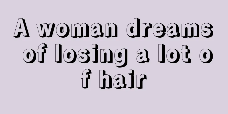 A woman dreams of losing a lot of hair