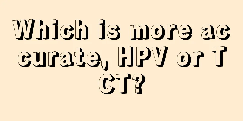 Which is more accurate, HPV or TCT?