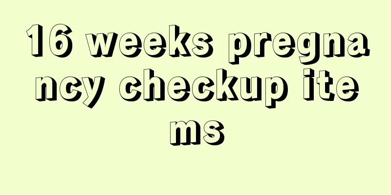 16 weeks pregnancy checkup items