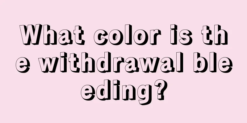 What color is the withdrawal bleeding?