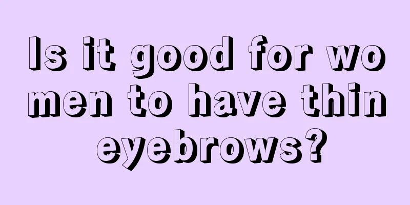 Is it good for women to have thin eyebrows?