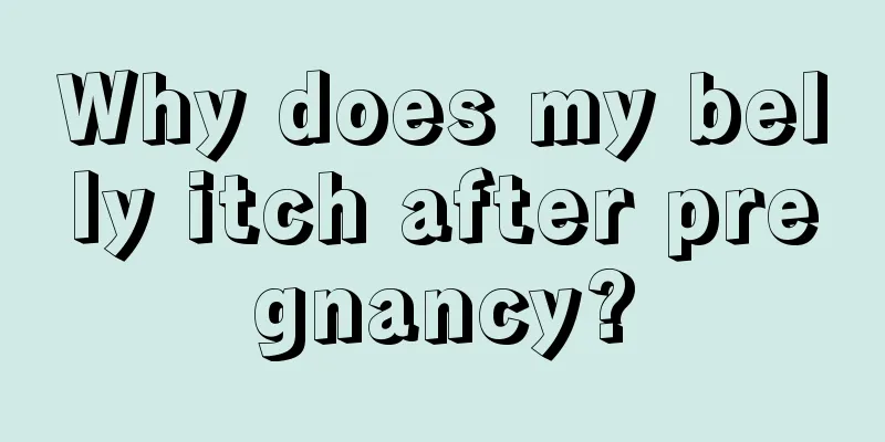 Why does my belly itch after pregnancy?