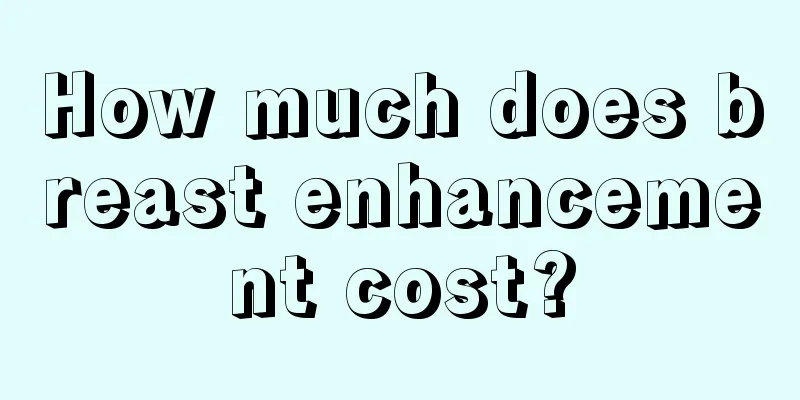 How much does breast enhancement cost?