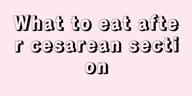 What to eat after cesarean section