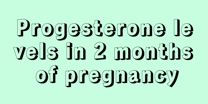 Progesterone levels in 2 months of pregnancy